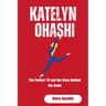 Katelyn Ohashi: The Perfect 10 and the Story Behind the Smile