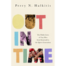 Out in Time: The Public Lives of Gay Men from Stonewall to the Queer Generation