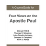 A CourseGuide for Four Views on the Apostle Paul