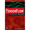 Tensorflow Pocket Primer