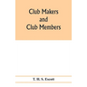 Club makers and club members