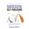 Successful Self-Publishing: How to Self-Publish and Market Your Book