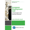 European Employment Law: A Brief Guide to the Essential Elements