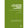 City Centre Planning and Public Transport: Case Studies from Britain, West Germany and France