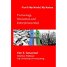 Technology, Innovation and Entrepreneurship, Part I: My World, My Nation