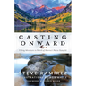 Casting Onward: Fishing Adventures in Search of America's Native Gamefish