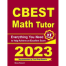 CBEST Math Tutor: Everything You Need to Help Achieve an Excellent Score