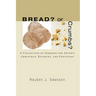 Bread? or Crumbs?: A Collection of Sermons for Advent, Christmas, Epiphany, and Pentecost