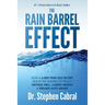 The Rain Barrel Effect: How a 6,000 Year Old Answer Holds the Secret to Finally Getting Well, Losing Weight & Feeling Alive Again!