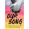 Our Song: A Memoir of Love and Race