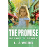 The Promise Sophie's Story: A Sophie Star Prequel Part Two