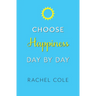 Choose Happiness Day By Day