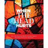 When The Head Hurts Workbook
