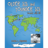 Older Sis and Younger Sis: Journey with Us!