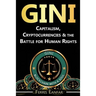 Gini: Capitalism, Cryptocurrencies & the Battle for Human Rights