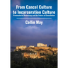From Cancel Culture to Incarceration Culture: Prosecutorial Democracy and the Future of Cancellation