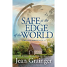 Safe at the Edge of the World: The Tour Series Book 2