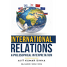 International Relations - A Philosophical Interpretation