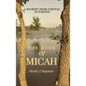 The Book of Micah: A Journey from Survival to Purpose