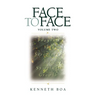 Face to Face, Volume Two: Praying the Scriptures for Spiritual Growth (a 90-Day Devotional)