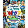 Growing Minds Love Asking Why: 100000 Whys for Toddlers - A First Book of Facts (Ages 2-5)