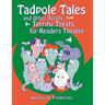 Tadpole Tales and Other Totally Terrific Treats for Readers Theatre