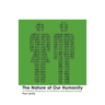 The Nature of Our Humanity: Ethical Issues in Genetics and Biotechnology