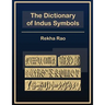 The Dictionary of Indus Symbols