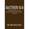 Matthew 10-18: A Commentary for the Remnant Body of Jesus Christ Volume 2