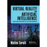 Virtual Reality and Artificial Intelligence: Risks and Opportunities for Your Business