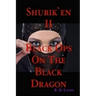 The SHINOBI Black Ops On the BLACK DRAGON: Shurik'en II