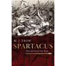 Spartacus: The Myth and the Man