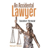 An Accidental Lawyer: Another Memoir