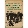 Black John of Halfaday Creek