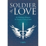 Soldier of Love: An Evolutionary Blueprint for Thriving in Times of Chaos