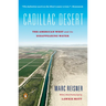 Cadillac Desert: The American West and Its Disappearing Water, Revised Edition