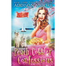 Peach Cobbler Confessions