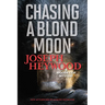 Chasing a Blond Moon: A Woods Cop Mystery
