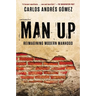 Man Up: Reimagining Modern Manhood
