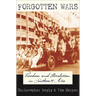 Forgotten Wars: Freedom and Revolution in Southeast Asia