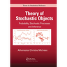 Theory of Stochastic Objects: Probability, Stochastic Processes and Inference