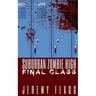 Suburban Zombie High: Final Class