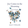 Joy Comes in the Mourning