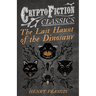 The Last Haunt of the Dinosaur (Cryptofiction Classics - Weird Tales of Strange Creatures)