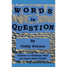 Words in Question: Quizzes to Challenge What You Know about Words!