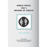 World Travel And A History Of Toilets