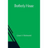 Brotherly House