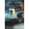 Once Upon a Time in Chicago