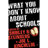 What You Don't Know about Schools