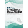 Digital Knowledge Management in the University Library and Information Centers in Chennai (Madras) an Analytical Study